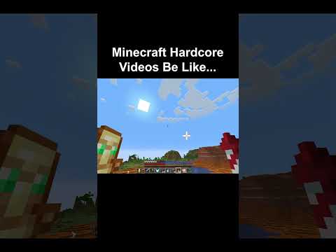 Minecraft Hardcore Videos Be Like...