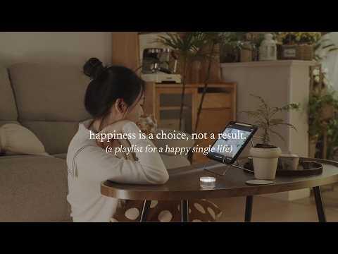 happiness is a choice, not a result. — (a playlist for a happy single life)