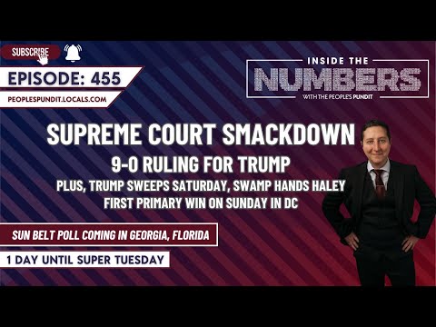 Supreme Court Smackdown Before Super Tuesday | Inside The Numbers Ep. 455