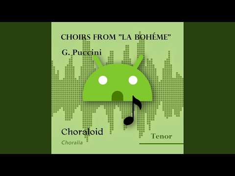 Choirs from "La Bohéme": Caro! Fuori il danaro! (tenor II - studenti) (Emphasised voice and...