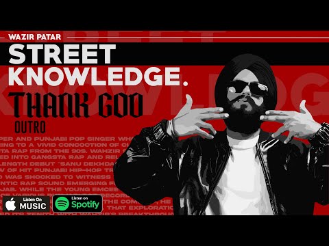 Wazir Patar - THANK GOD (OUTRO)  | OFFICIAL AUDIO | STREET KNOWLEDGE | LATEST PUNJABI SONG