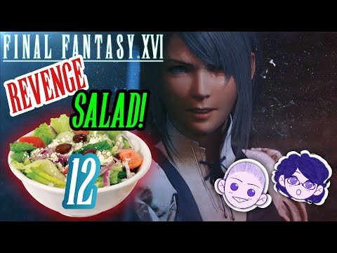 "Jill's REVENGE Salad!" | Let's Play Final Fantasy 16! (Pt 12) | Livestream