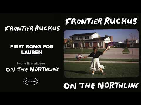 Frontier Ruckus - First Song for Lauren