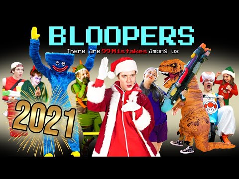 Bloopers 2021! Water Fight, Among Us, Fortnite, & More