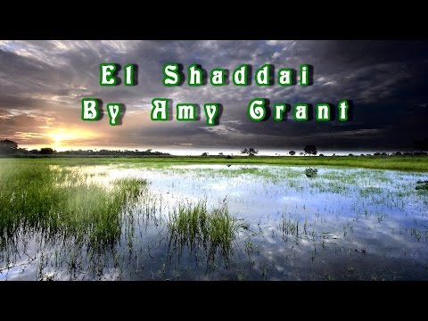 El Shaddai By Amy Grant