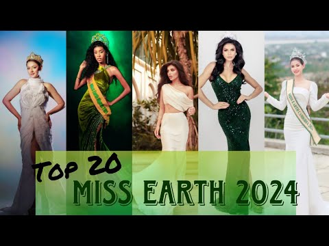 Top 20 Miss Earth 2024 @missearthchannel