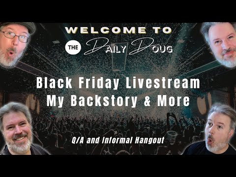 Black Friday Livestream: My Backstory and More! (Hangout and Q/A)