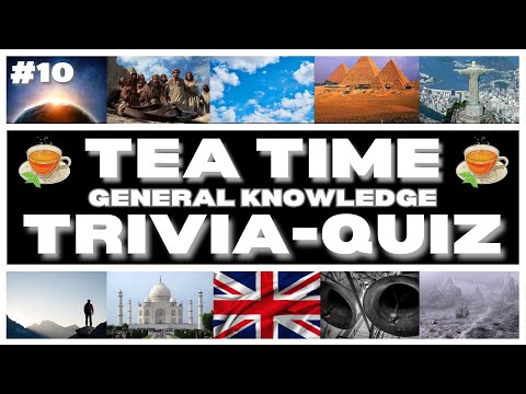 Teatime Teaser - General Knowledge Trivia/Quiz No10 - 11 Questions & Answers - Quiz/Trivia