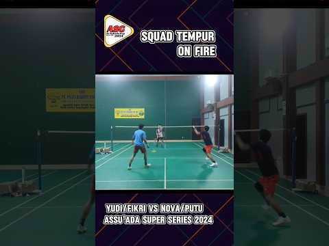 SQUAD TARKAM ON FIRE | Yudi/Fikri Vs Nova/Yono | Assu'ada Super Series 2024