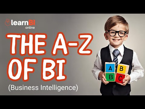 The A Z of BI - Business Intelligence For Beginners