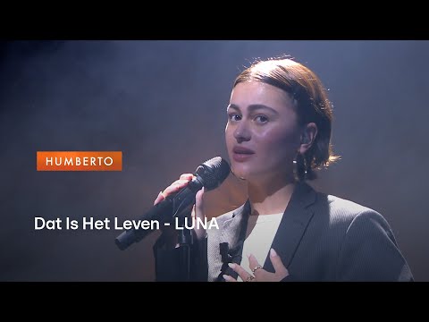 LUNA - Dat Is Het Leven | HUMBERTO