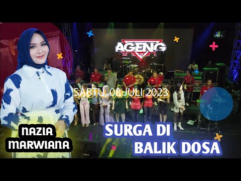 SURGA DI BALIK DOSA NAZIA MARWIANA Ft AGENG MUSIC LIVE SUKOHARJO JAWA TENGAH