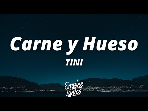 TINI - Carne y Hueso (Letra/Lyrics) | Que ya no me toca a mi, Que ya no me das a mi