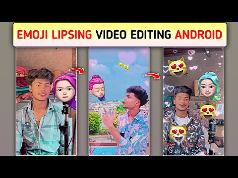 Emoji Lipsing Video Editing in Android | Emoji Lipsing Video Android Phone Se Kaise Banaye