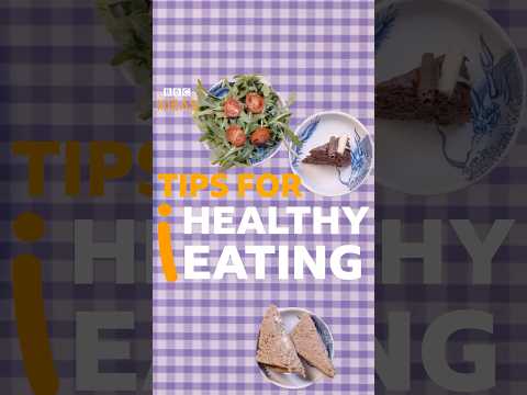 Three simple tips for health eating #bbcideas #science #health #diet #healthyeating