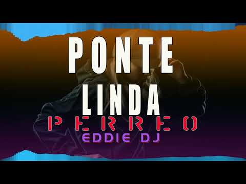 PONTE LINDA PERREO  EDDIE DJ