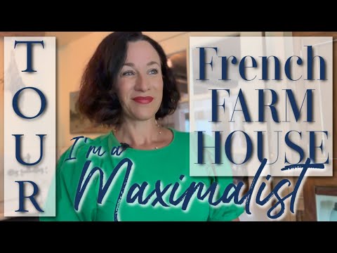 Summer French Farmhouse Tour | MAXIMALISTS WELCOME