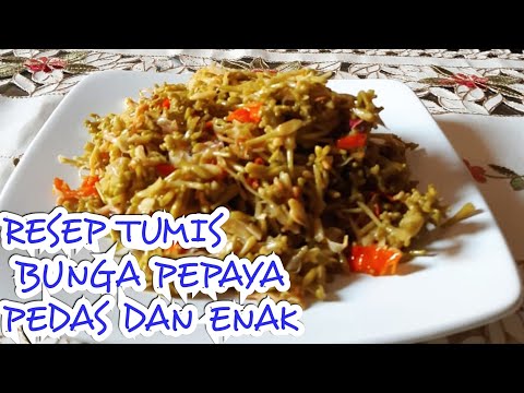 RESEP TUMIS BUNGA PEPAYA PEDAS