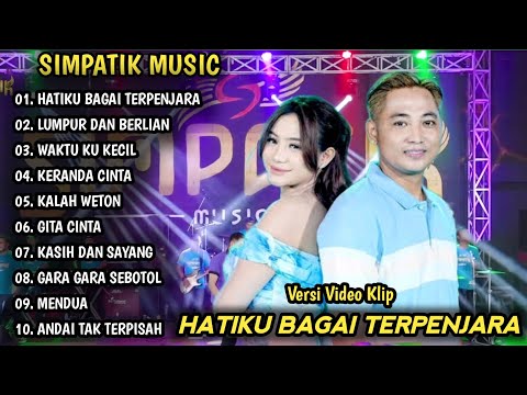 HATIKU BAGAI TERPENJARA, LUMPUR DAN BERLIAN | SIMPATIK MUSIC FULL ALBUM | DANGDUT KOPLO TERBARU