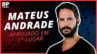 @MateusAndradeobrabo (aprovado em 1º lugar e ex-Escrevente TJ/SP) - DP Podcast #13