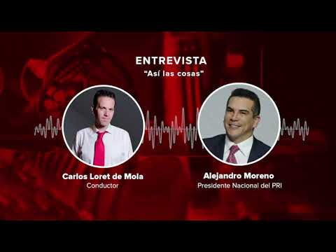 Entrevista a Alejandro Moreno en Así las Cosas con Carlos Loret de Mola