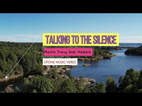 Martin Trevy feat. Hedara – Talking To The Silence (Drone Music Video)