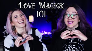 Love Magick Basics | Witchcraft 101