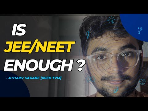 Is JEE/NEET Preparation Enough For IAT ? | IAT 2024 | IISER | IISc | IIT M | Atharv Sagare |