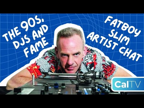 Fatboy Slim on the 90s, DJing, and Fame | CalTV Artist Chats