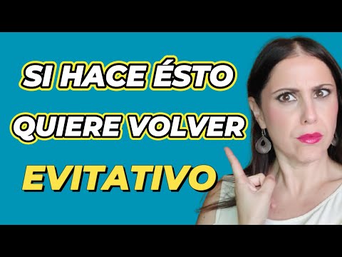 5 CONDUCTAS DEL EVITATIVO QUE INDICA QUE QUIERE VOLVER CONTIGO