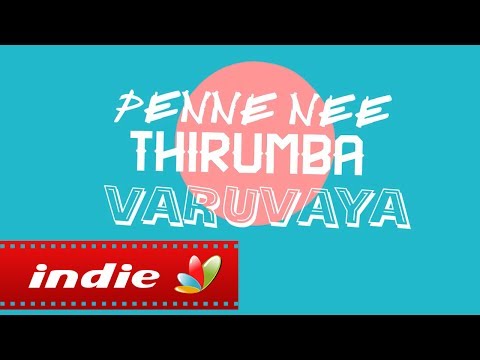 Nee Thirumba Varuvayaa : Tamil Album Soup Song about Lost Love | Heartbreak, Romance