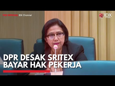 DPR Desak Sritex Bayar Hak Pekerja | IDX CHANNEL