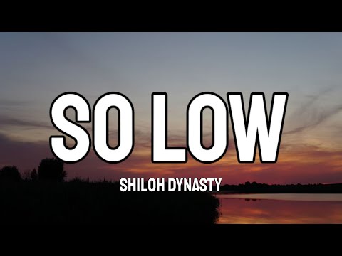 Shiloh Dynasty - So Low (lyrics) | So, Father, forgive me, for You know that i am always sinnin'