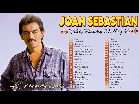 Top 20 de Las Canciones Más Escuchadas de Joan Sebastian ~ Joan Sebastian Mix Grandes Exitos