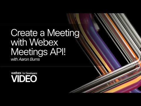 Create a Meeting with Webex Meetings API!