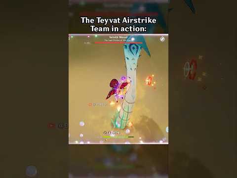 THE TEYVAT AIRSTRIKE TEAM IN ACTION