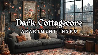 Dark Cottagecore Decor: How to Get the Moody Magical Look in Your Apartment 🍄✨🖤