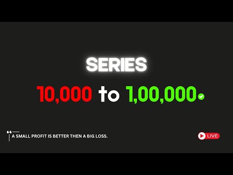 Rs 10,000 to Rs 1,00,000 Series in Binary Options - Real Journey to Profit