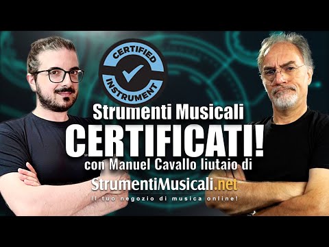 STRUMENTI MUSICALI CERTIFICATI - Ne parliamo con Manuel Cavallo liutaio di StrumentiMusicali.net