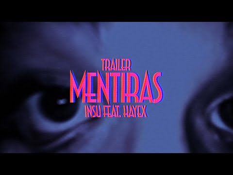 INSU - MENTIRAS (feat. @kayex) (Official Trailer)