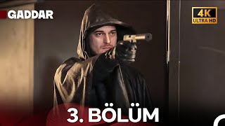 Gaddar 3. Bölüm (4K Ultra HD)