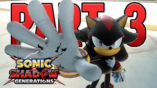 BETTER THAN FORCES - Sonic X Shadow Generations Playthrough Part 3