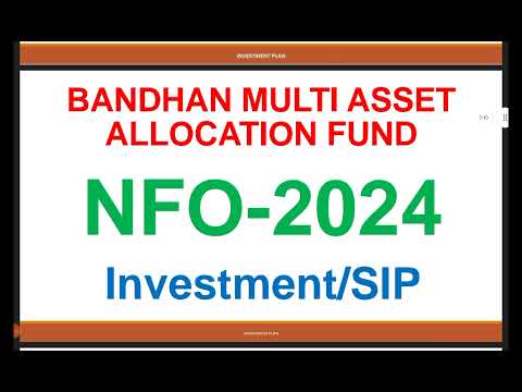 Bandhan multi asset allocation fund NFO 2024 | Bandhan Mutual Fund 2024 #mutualfund #sip #nfo