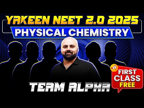 Yakeen 2.0 2025 Physical Chemistry 1st Class FREE🔥 NEET 2025 Dropper