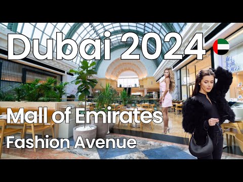 Dubai 🇦🇪  - Mall of Emirates [4K] - Dubai Luxury Shopping & Fashion Avenue Full Tour