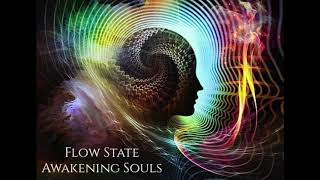 Awakening Souls - Flow State (432Hz) #Psychedelic