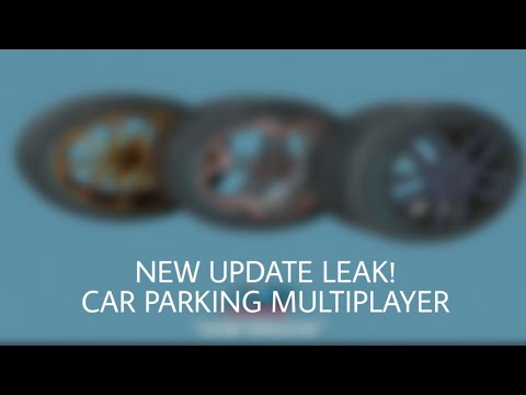 CAR PARKING MULTIPLAYER NEW UPDATE LEAK!!!