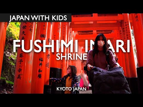 Fushimi Inari Shrine With Kids | Kyoto, Japan