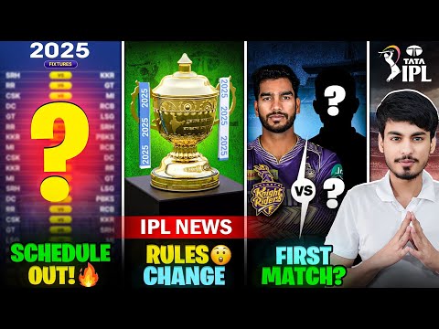 IPL 2025 SCHEDULE OUT!! | RULES CHANGED! 😲 | First MATCH CONFIRMED 🤩 | IPL 2025 News