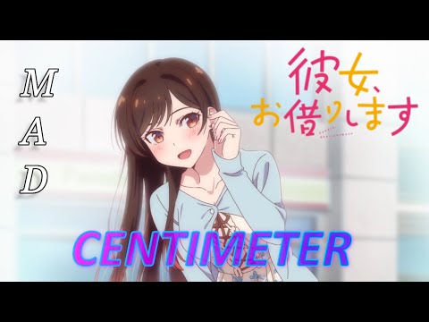 【MAD/AMV】Rent a Girlfriend | Kanojo, Okarishimasu [Centimeter] Opening full